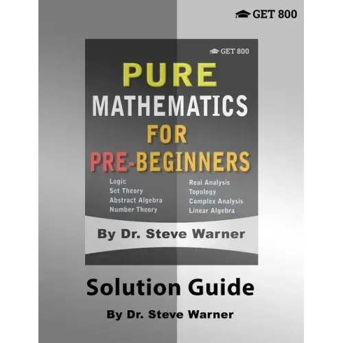 Pure Mathematics for Pre-Beginners - Solution Guide