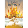 Heaven Bound: Walking with the Lord