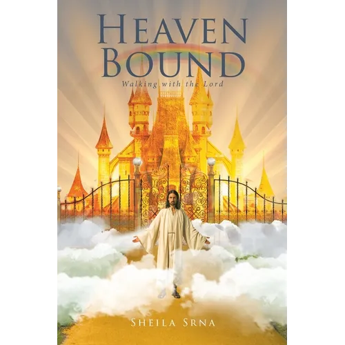 Heaven Bound: Walking with the Lord