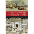 Temple and Worship in Biblical Israel