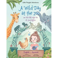 A Wild Day at the Zoo / Un Día Salvaje en el Zoológico - Bilingual Spanish and English Edition: Children's Picture Book