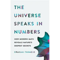 The Universe Speaks in Numbers: How Modern Math Reveals Nature's Deepest Secrets