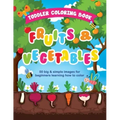 Toddler Coloring Book Fruits and Vegetables: 50 Big & Simple Images For Beginners Learning How To Color, Ages 2-4, 8.5 x 11 Inches (21.59 x 27.94 cm)