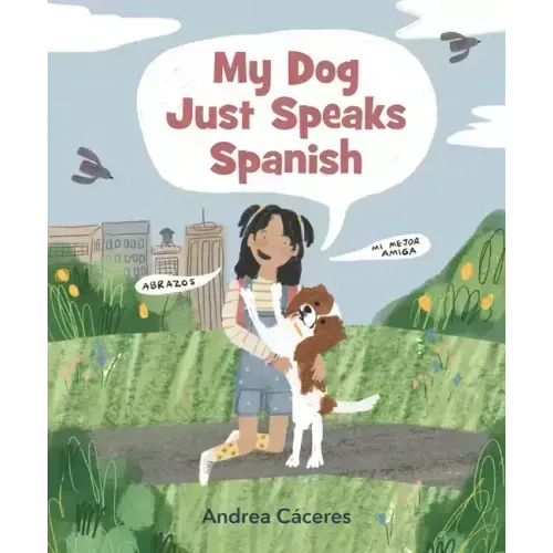My Dog Just Speaks Spanish