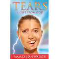 Tears, a Gift from God