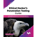 Ethical Hacker's Penetration Testing Guide: Vulnerability Assessment and Attack Simulation on Web, Mobile, Network Services and Wireless Networks