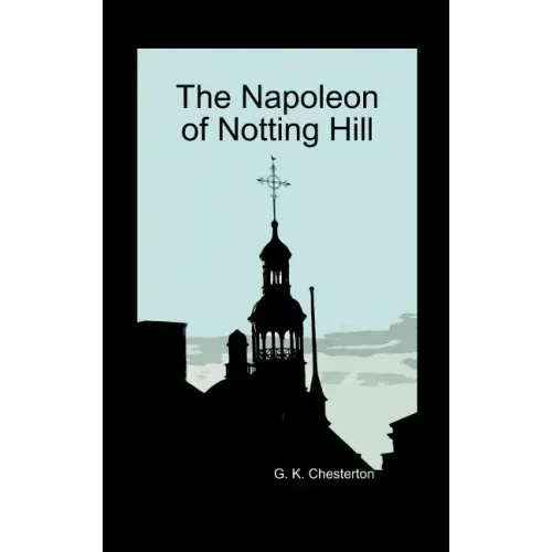 The Napoleon of Notting Hill (Hardback)