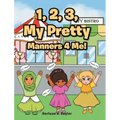 1, 2, 3, My Pretty Manners 4 Me!