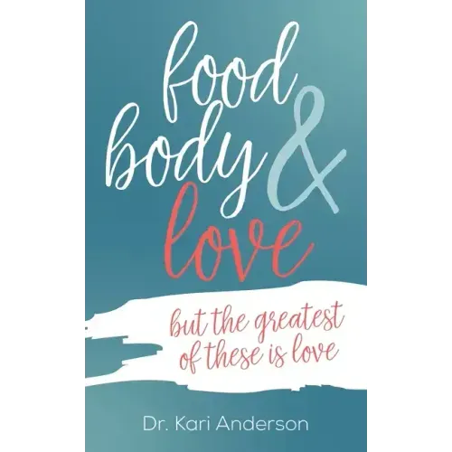 food, body, & love