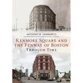 Kenmore Square and the Fenway of Boston Through Time