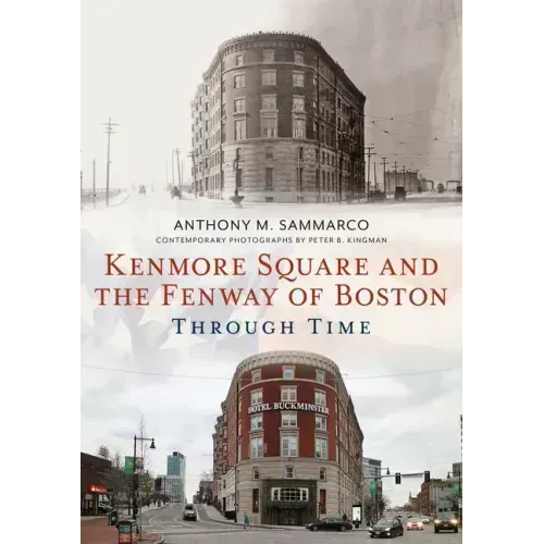 Kenmore Square and the Fenway of Boston Through Time