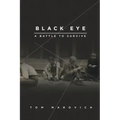 Black Eye: A Battle to Survive