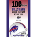 100 Things Bills Fans Should Know & Do Before They Die