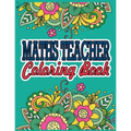 Maths Teacher Coloring Book: Maths Teacher Gifts Great Christmas & Secret Santa Present For Human Resource Personnel