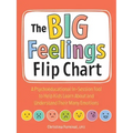 The Big Feelings Flip Chart: A Psychoeducational In-Session Tool to Help Kids Learn about and Understand Their Many Emotions