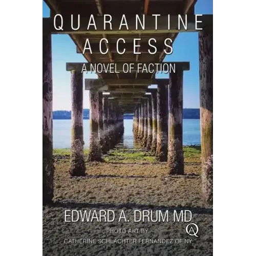 Quarantine Access: A Novel of Faction