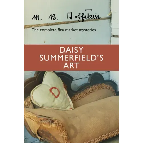Daisy Summerfield's Art: The Complete Flea Market Mysteries