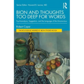 Bion and Thoughts Too Deep for Words: Psychoanalysis, Suggestion, and the Language of the Unconscious