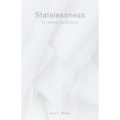 Statelessness: On Almost Not Existing