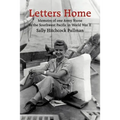 Letters Home: Memoirs of one Army Nurse in the Southwest Pacific in World War II