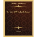 The Gospel Of St. Bartholomew