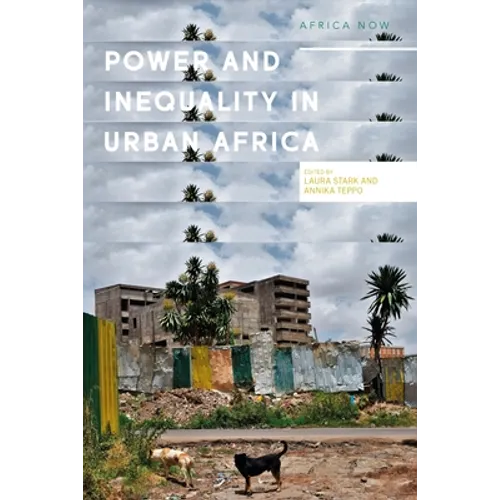 Power and Informality in Urban Africa: Ethnographic Perspectives