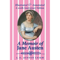 A Memoir of Jane Austen (illustrated and annotated): A 200th anniversary edition