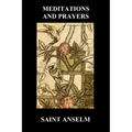 St. Anselm's Book of Meditations and Prayers
