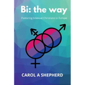 Bi the Way: Pastoring Bisexual Christians in Europe