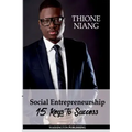 Social Entrepreneurship: 15 Keys To Success