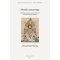 Mystik Unterwegs: 'Theologia Mystica' Und 'Revelationes' in Kartausischen Handen