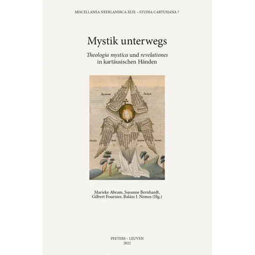 Mystik Unterwegs: 'Theologia Mystica' Und 'Revelationes' in Kartausischen Handen