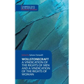 Wollstonecraft: A Vindication of the Rights of Men and a Vindication of the Rights of Woman and Hints