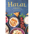 Halal Recipes: For Muslims around the World