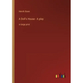 A Doll's House - A play: in large print