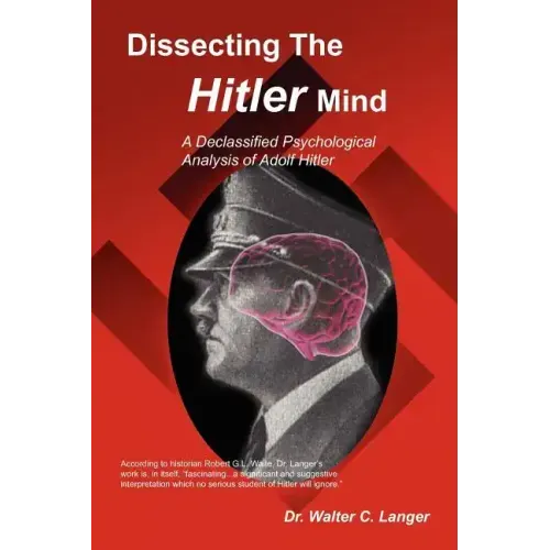 Dissecting the Hitler Mind
