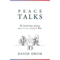 Peace Talks: The Good News of Jesus in a Donkey Elephant War