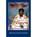 The Eyes and Ears of an Intercessor