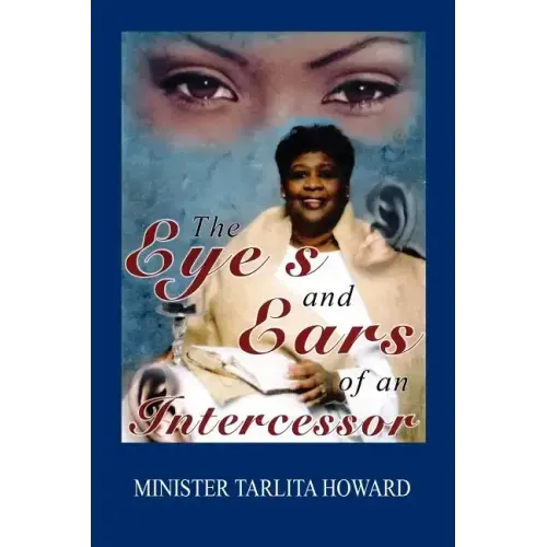 The Eyes and Ears of an Intercessor