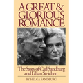 A Great and Glorious Romance: The Story of Carl Sandburg and Lilian Steichen