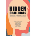 Hidden Challenges: Human Dynamics in Organizational Change and Recovery