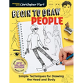 Begin to Draw People: Simple Techniques for Drawing the Head and Body