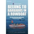 Beijing to Barbados in a Rowboat: The true story of how China and the West pulled together to row across the Atlantic