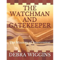 The Watchman and Gatekeeper: The Ministry of Intercession
