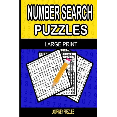 Journey Number Search Puzzles: 60 Stimulating Puzzles