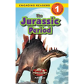 The Jurassic Period: Dinosaur Adventures (Engaging Readers, Level 1)