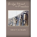 Bridge Street to Freedom