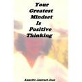 Your Greatest Mindset Is Positive Thinking