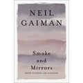 Smoke and Mirrors: Short Fictions and Illusions