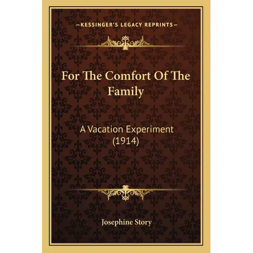 For the Comfort of the Family: A Vacation Experiment (1914)